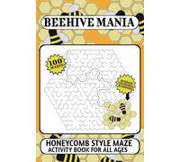 BEEHIVE MANIA Maze Activity Book: Maze book with honeycomb style puzzles | 6x9 inches, 200 pages | 100 Mazes ... Great for relaxing and brain function