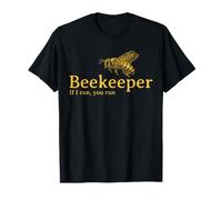 Beekeeper If I Run You Run Humor Divertido sobre Abejas Camiseta