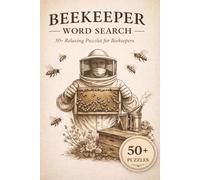Beekeeper Word Search Puzzle Book: Word searches with easy to read print about Beekeepers, Beekeeping, Apiary and more. 6x9 inches, 110 pages. 50+ puzzles…gift for vacations, holidays and free time.