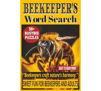 BEEKEEPER'S WORD SEARCH: 50+ Easy-to-Read Word Find puzzle Book About Beekeeping, Hive Tools, Bee Colonies & Apiculture Facts for Beginners, Adults & ... WORD SEARCH SERIES: NATURE & OUTDOORS)