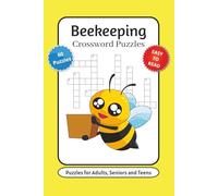Beekeeping Crossword Puzzles: Crossword Puzzles with Easy to Read Print about Apiculture, Beekeeping Terms, Equipment and More | 6x9 inches, 120 pages | 60 Puzzles … Gift for Vacations, Holidays and Relaxation