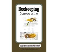 Beekeeping Crossword Puzzles: Crossword Puzzles with Easy to Read Print about Beekeeping Flowers ,Bees Anatomy and More| 6X9 inches, 120 pages| ... vacations, Holidays, Christmas and Relaxation