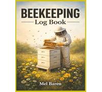 Beekeeping log book: Beekeeping Record Journal and Hive Inspection & Maintenance Logbook for Apiaries | Honey Production, Queen Tracking & Seasonal Management Planner: 125 Pages | 8.5" x 11" inches