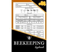 Beekeeping Log Book: Tracking Beehive Inspections, Maintenance, and Honey Bee Health for Beekeepers, Beekeeping Journal and Log, Bee Farming Tracker...