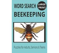 BEEKEEPING WORD SEARCH PUZZLE BOOK: Word Searches with Easy to Read Print about BEEKEEPING, HONEY, BEEHIVES, and more. { 6x9 inches, 110 pages} 50+ ... Gift for Vacations, Holidays and Free Time