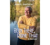 Been There, Done That: A Memoir (Did I Ever Tell You...)