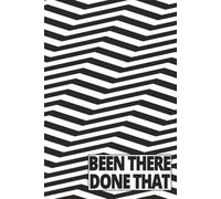 Been there. Done that. funny notebook with decorative pages: Funny Notebook Journal, Organizer & Log Book | A Fun and Practical Gift for Friends, Family & Coworkers | 120 Decorative Pages