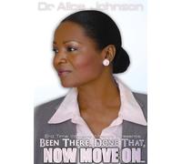 Johnson, Alice Dr - Been There Done That Now Move on [USA] [DVD]