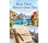 Been There, Haven't Done That: My Travel Journal - Landscapes Cover (France Travel & Living Series)