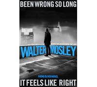 Been Wrong So Long It Feels Like Right: A King Oliver Novel: 3