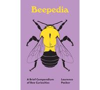 Beepedia – Un breve compendio de curiosidades sobre las abejas (Pedia Books)