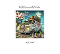 Beer, Bad Decisions, and the Road Trip Incident (Beer, Bad Decisions, and the Incidents)