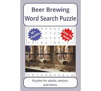Beer Brewing Word Search Puzzle: Word searches about Beer Brewing, with easy to read print | 6 x 9 inches. 110 pages | 50+ puzzles _ Gifts for Vacations, Holidays. (Beer Series Word Search Puzzles)
