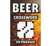 Beer Crossword: 50 Alcohol Puzzles For Kids, Adults and Seniors Easy Mind-Stimulating Fun and Engaging Challenges for Mental Relaxation and Vocabulary