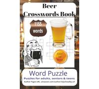 Beer Crossword Book: Puzzle Book: Word Searches with Easy to Read Print about Beer, Homebrewing, Beer Lovers and more 6x9 inches, 110 pages, 50+ Puzzles,..Gift for vacations, Holidays and Free Times
