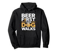 Beer First Then Dog Walks Funny Beer Dog Sudadera con Capucha