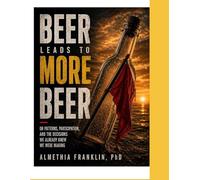 Beer Leads to More Beer: On Patterns, Participation and The Decisions We Already Knew We Were Making