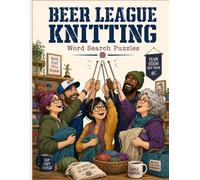 Beer League Knitting: Word Search Puzzles (Beer League Word Search Puzzles)
