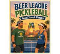 Beer League Pickleball: Word Search Puzzles (Beer League Word Search Puzzles)