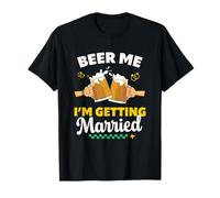 Beer Me I'm Getting Married Funny Bachelor Party Beber Camiseta