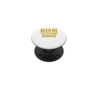 Beer Me I'm Getting Married - Funny Groom Bachelor Party PopSockets PopGrip Adhesivo