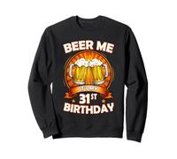 Beer Me It's My 31st Birthday 31 Years Old Party Celebration Sudadera