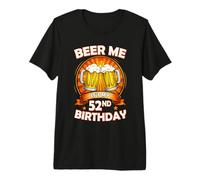 Beer Me It's My 52nd Birthday 52 Years Old Party Celebration Camiseta Premium