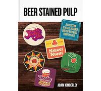 Beer Stained Pulp: A Collection of Nicely Designed British Beer Mats from the Past