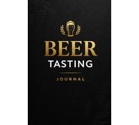 Beer Tasting Journal (6x9, 120 Pages): Craft Beer Log Book & Tasting Notes Notebook for Home Brewers, Beer Lovers & Brewery Visits