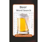 Beer Word Search Puzzle Book: Word Searches with Easy to Read Print about Stout, IPA, Beer of the World and More | 6x9 inches, 110 Pages | 50+ Puzzles ... Gift for Vacations, Holidays, and Free Times