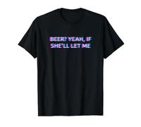 Beer Yeah If She'll Let Me Drunk Husband Funny Adult Humor Camiseta gráfica económica, Hombre, Negro, S
