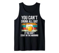 Beer You Cant Drink All Day If You Dont Start in The Morning Camiseta sin Mangas