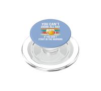Beer You Cant Drink All Day If You Dont Start in The Morning PopSockets PopGrip para MagSafe