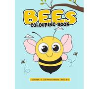Bees Colouring Book Vol 1 : A Fun and Creative Colouring Experience for Kids