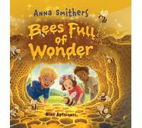 Bees Full of Wonder: An educational, rhyming book about the magic of the bees for children, kids (World Full of Wonder)