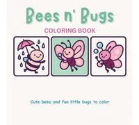 Bees n' Bugs Coloring Book: Cute bees and fun little bugs to color