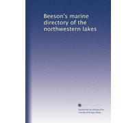 Beeson's marine directory of the northwestern lakes: Volume 6