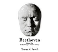 Beethoven - An Anthology of Selected Writings: 1