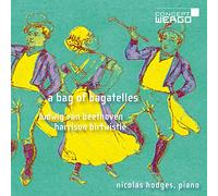 Beethoven, Birtwistle : Bagatelles pour piano. Hodges.