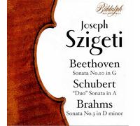 Beethoven, Brahms, Schubert : Sonates pour violon. Szigeti, Horszowski, Hess.