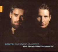Beethoven: Cello Sonatas 1 & 3, Variations by Anne Gastinel (2007-10-19)