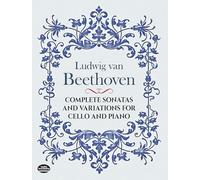 Beethoven: complete sonatas and variations for cello and piano (score) (Dover Chamber Music Scores)
