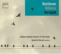 Beethoven, Debussy, Korngold : Oeuvres arrangées pour orchestre. Duczmal.