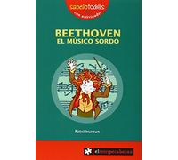 BEETHOVEN el músico sordo: 44 (Sabelotod@s)