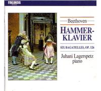 Beethoven: Hammerklavier Sonata, Op. 106; Six Bagatelles, Op. 126