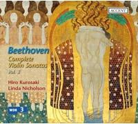 Beethoven: Integral De Las Sonatas Para Violin, Vol. 3 / Kurosaki, Nicholson