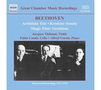 Beethoven, L. Van - Beethoven : Sonate pour violon et piano "A Kreutzer" op. 47 ; Trio pour piano, violon et violoncelle op. 97 "L'Archiduc" ; Variations pour violoncelle et piano WoO 46