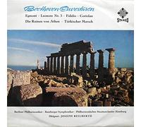 Beethoven Overtures ~ Egmont; Leonore No. 3; Fidelio; Coriolan; Die Ruinen von Athen; Turkish March
