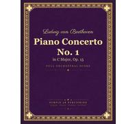 Beethoven: Piano Concerto No. 1 in C Major, Op. 15 - Full Orchestral Score