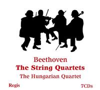 Beethoven : Quatuors à cordes. The Hungarian Quartet.